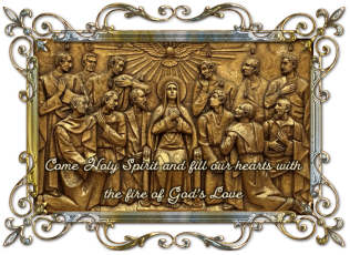 Solemnity of Pentecost Year A ~ May 28, 2023