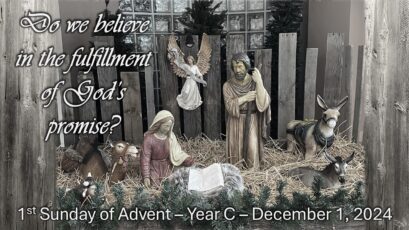 1ST SUNDAY OF ADVENT YEAR C ~ DECEMBER 1, 2024