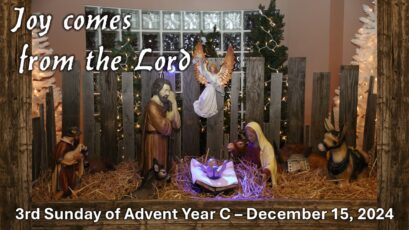 3rd SUNDAY OF ADVENT YEAR C ~ DECEMBER 15, 2024