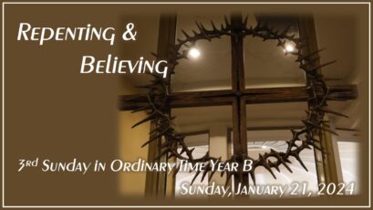 3rd Sunday in Ordinary Time Year B ~ January 21, 2024