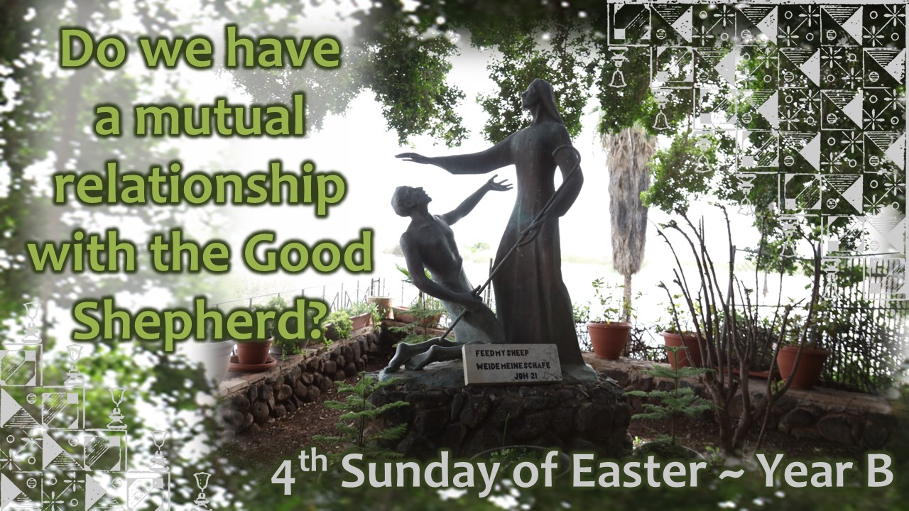4th Sunday of Easter - Year B ~ April 21, 2024