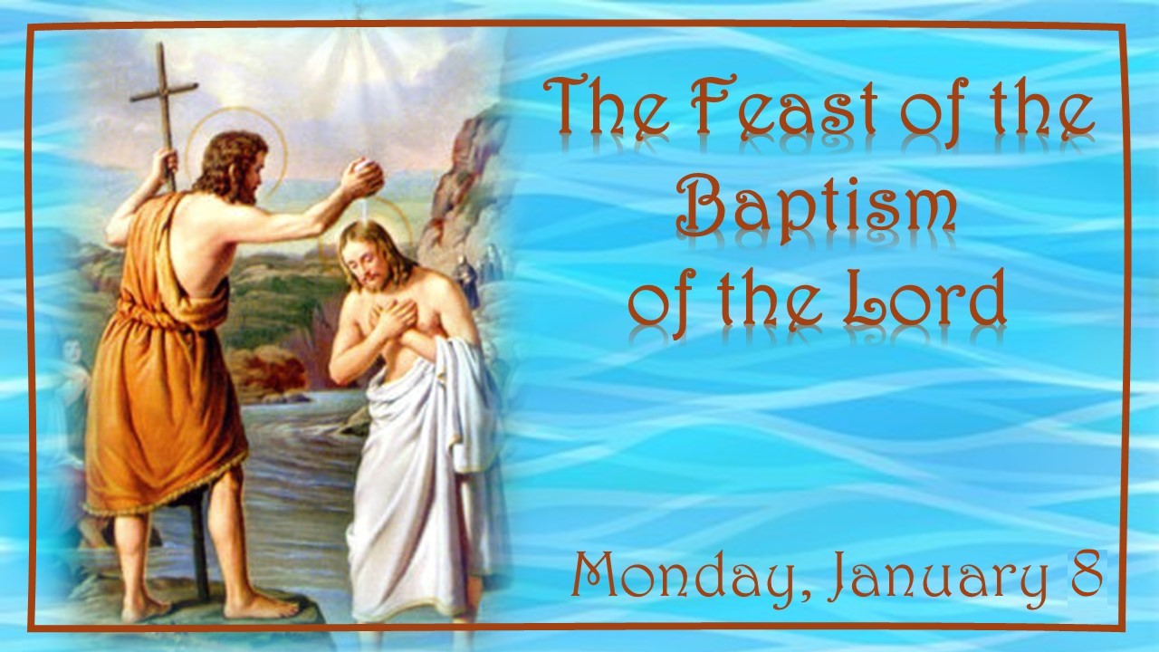 Feast of Baptism of the Lord, Year B ~ January 8, 2024