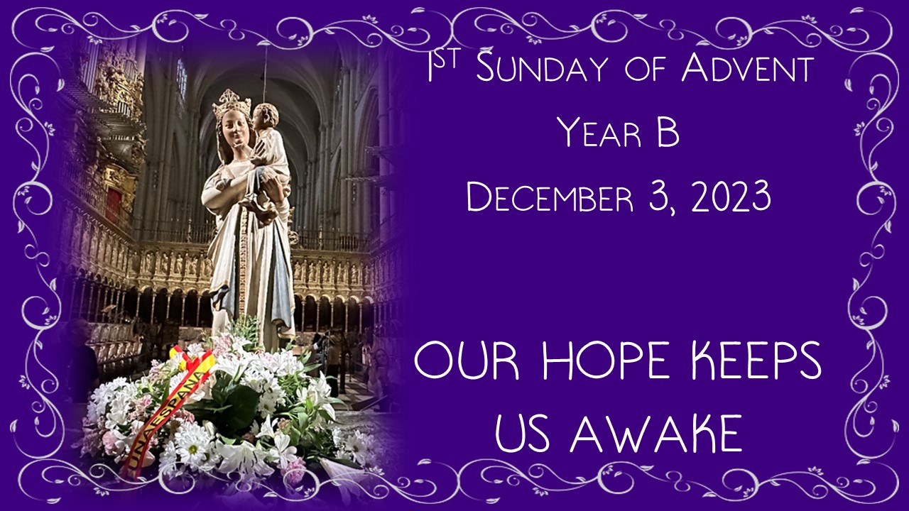 1st Sunday Of Advent- Year B ~ December 3, 2023 – Holy Family Parish