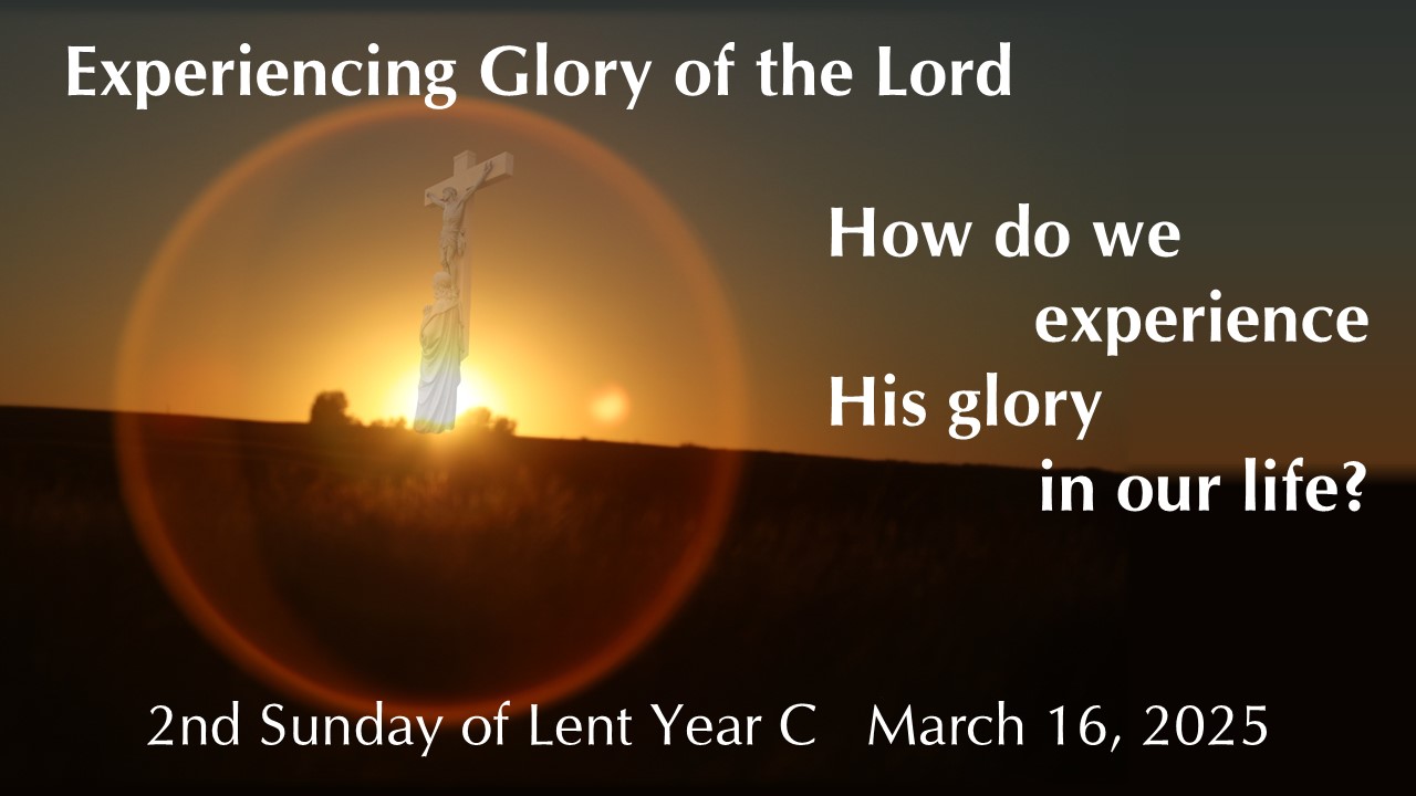 2nd SUNDAY OF LENT - YEAR C ~ MARCH 16, 2025