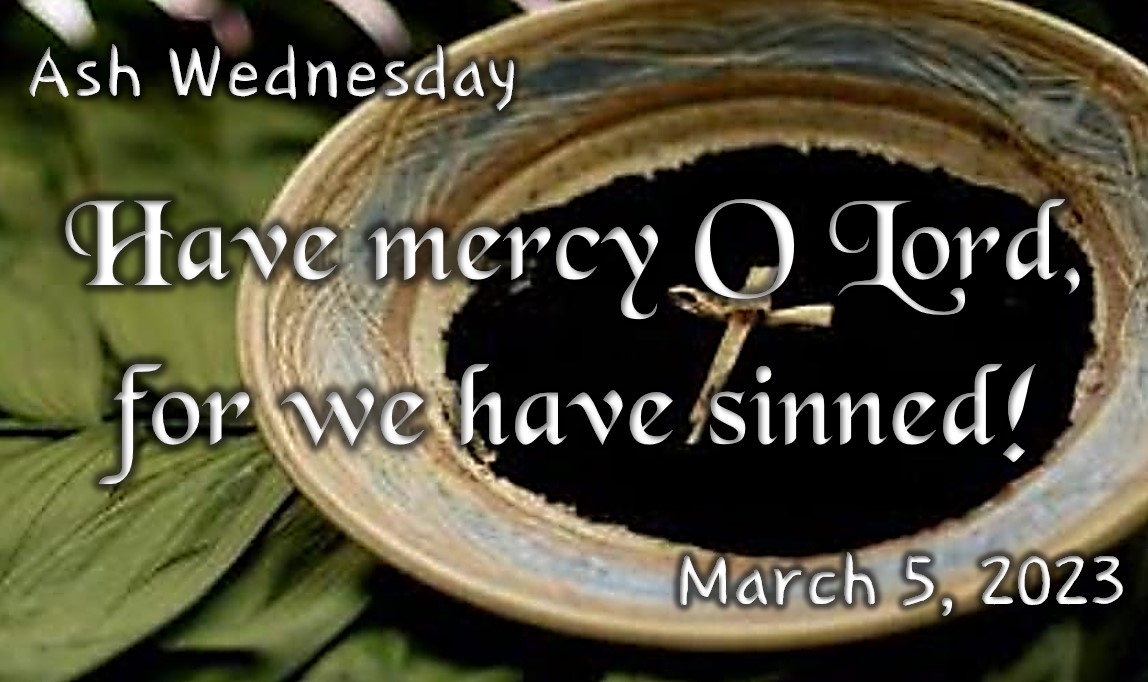 ASH WEDNESDAY- YEAR C ~ MARCH 5, 2025