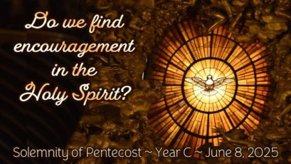 SOLEMNITY OF PENTECOST YEAR C ~ JUNE 8, 2025