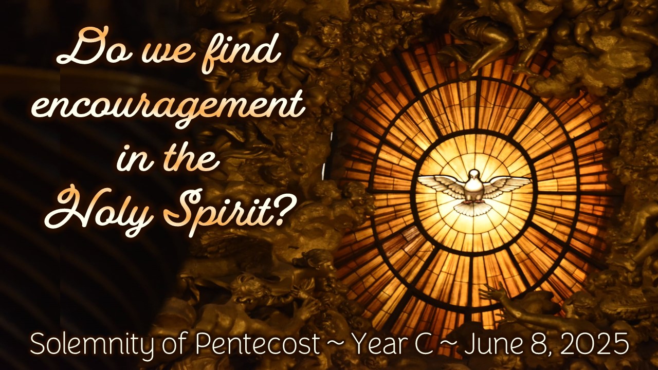 SOLEMNITY OF PENTECOST YEAR C ~ JUNE 8, 2025