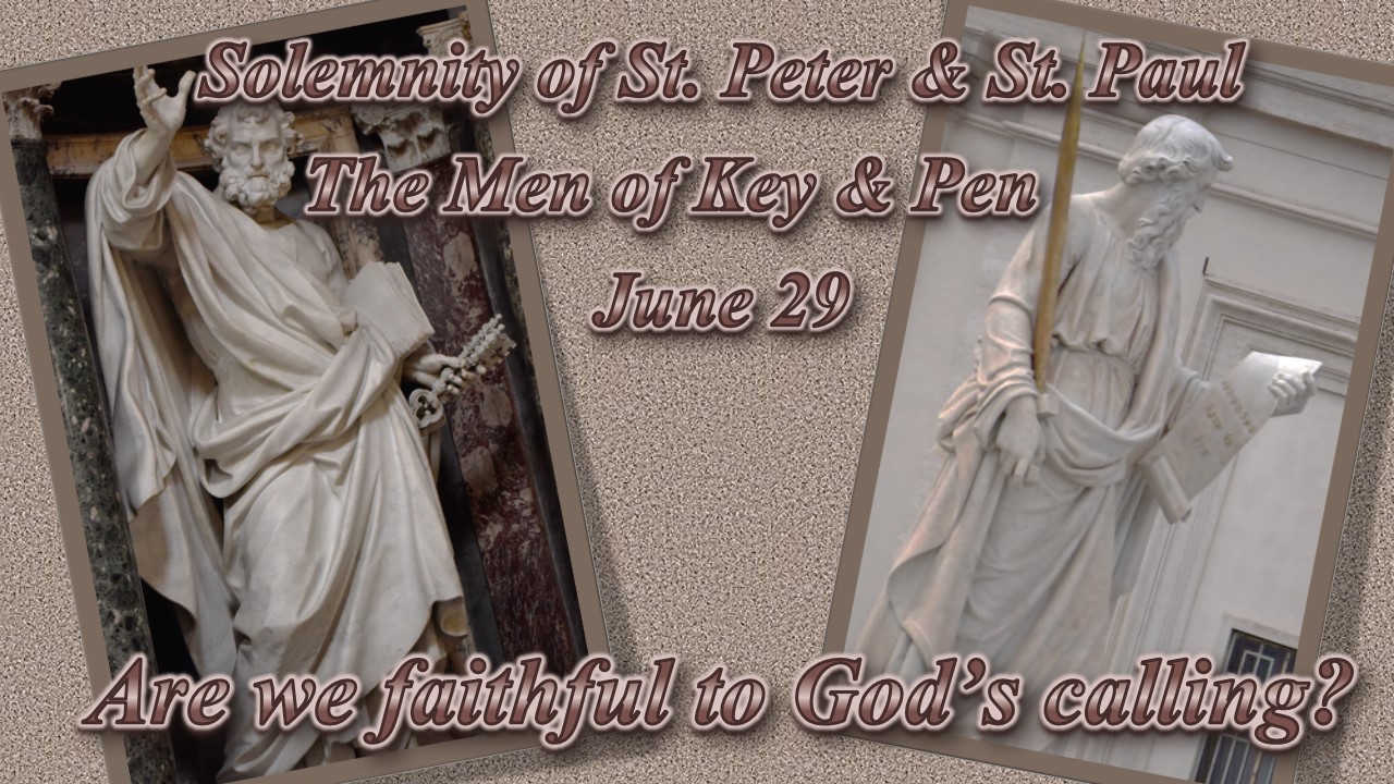 SOLEMNITY OF ST. PETER & ST. PAUL ~ JUNE 29, 2025
