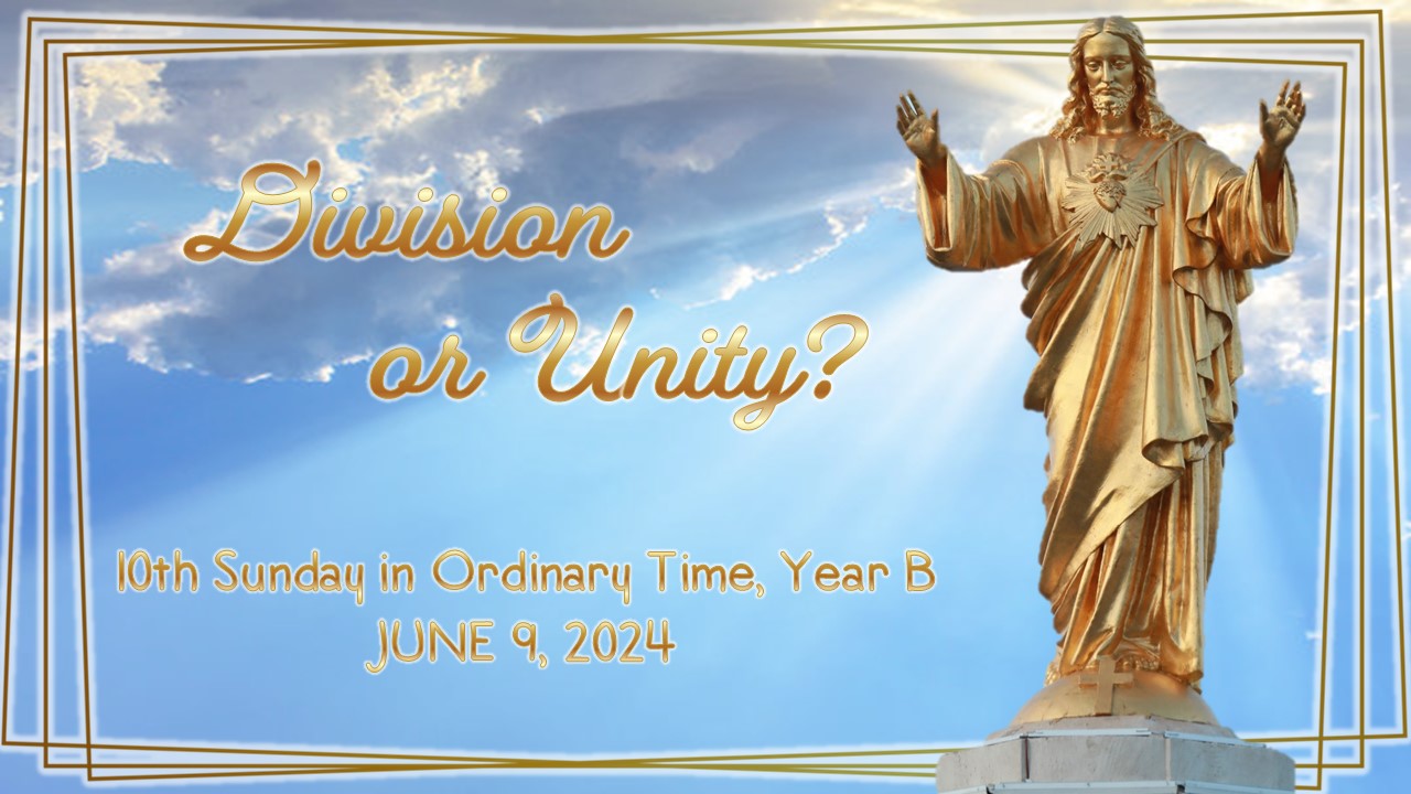 10th Sunday in Ordinary Time, Year B ~ JUNE 9, 2024